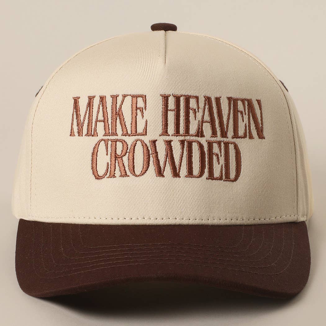 MAKE HEAVEN CROWDED HAT
