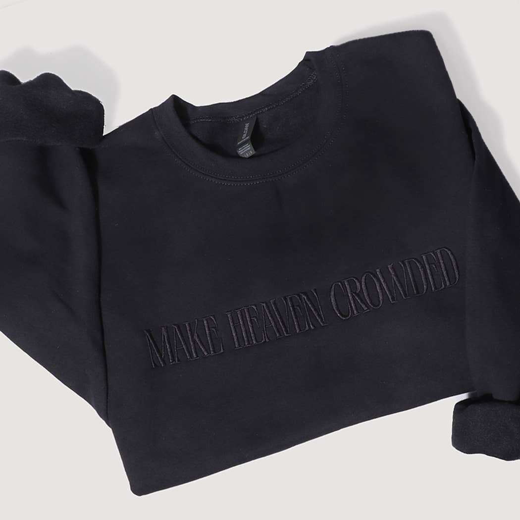 MAKE HEAVEN CROWDED Embroidered Fleece Sweatshirt