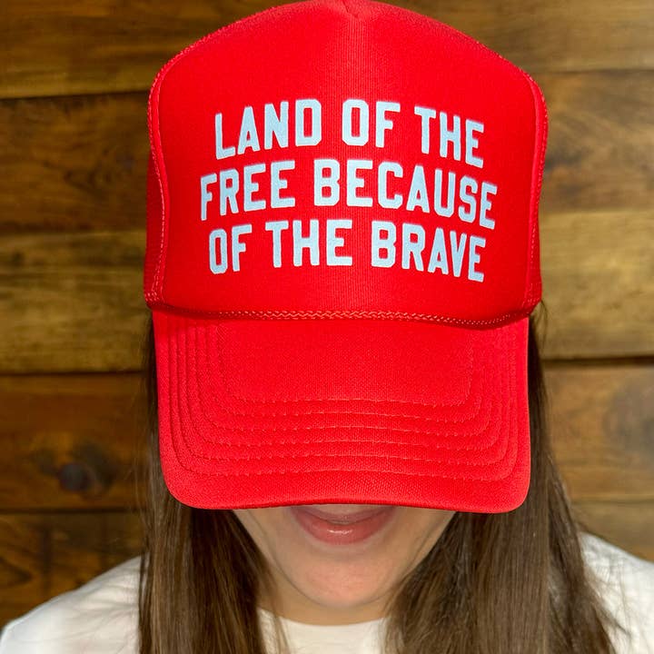 Land of the Free Because of the Brave Trucker Hat