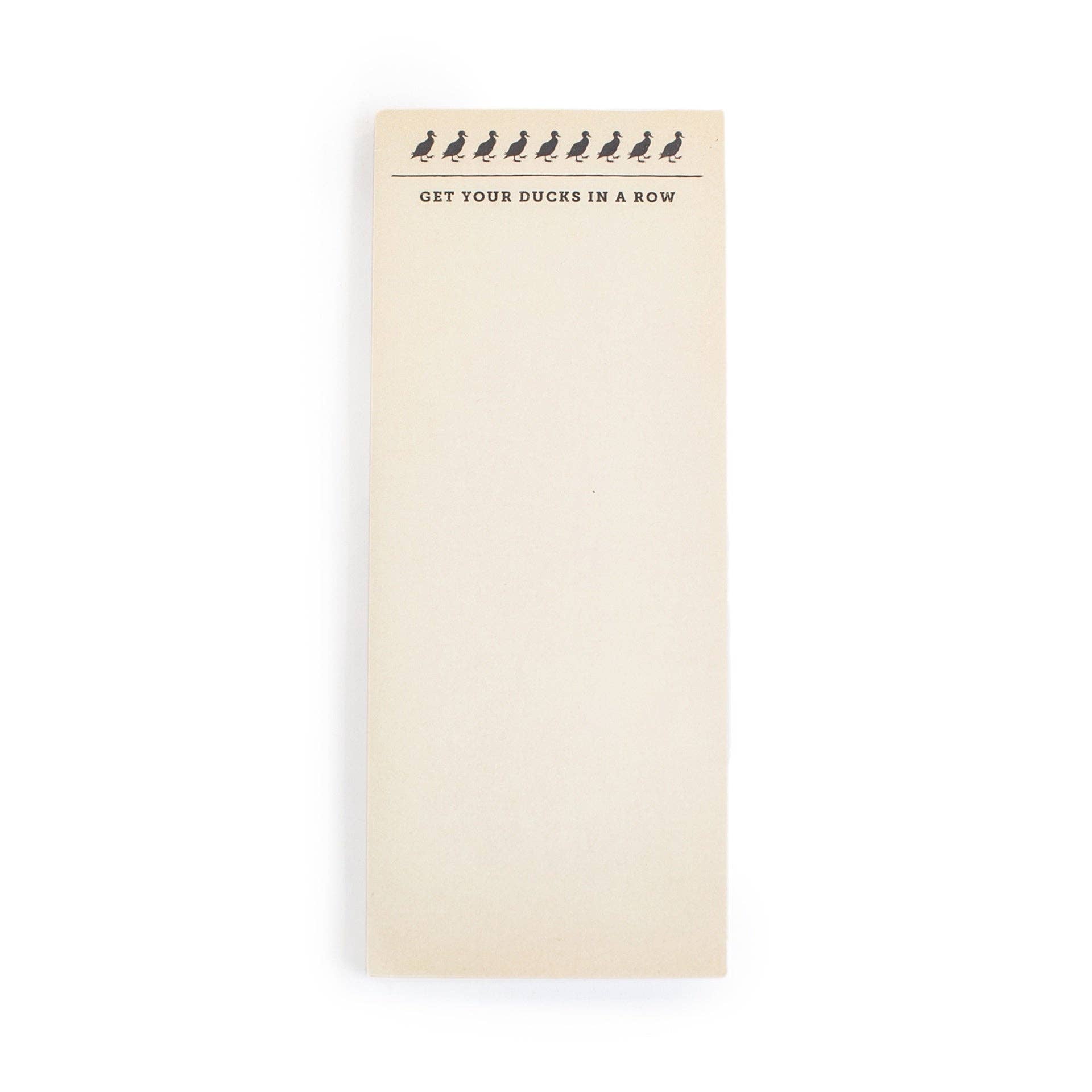 Ducks In A Row Skinny Notepad 4" x 10"
