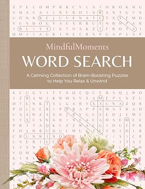 MindfulMoments Word Search: A Calming Collection of Brain-Boosting Puzzles to Help You Relax & Unwind