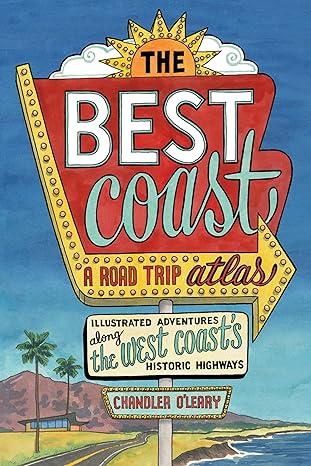 The Best Coast: A Road Trip Atlas