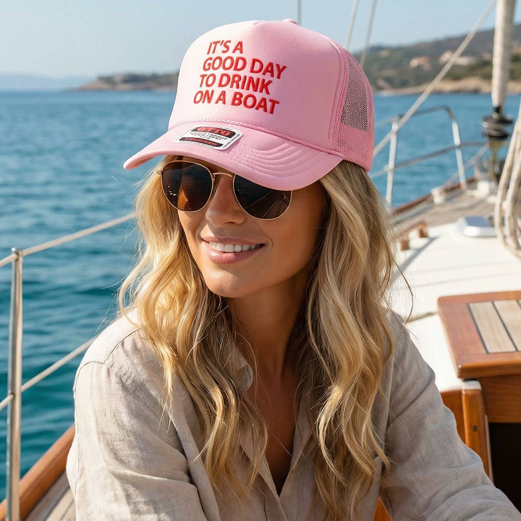 IT'S A GOOD DAY TO DRINK ON A BOAT Foam Trucker Hat
