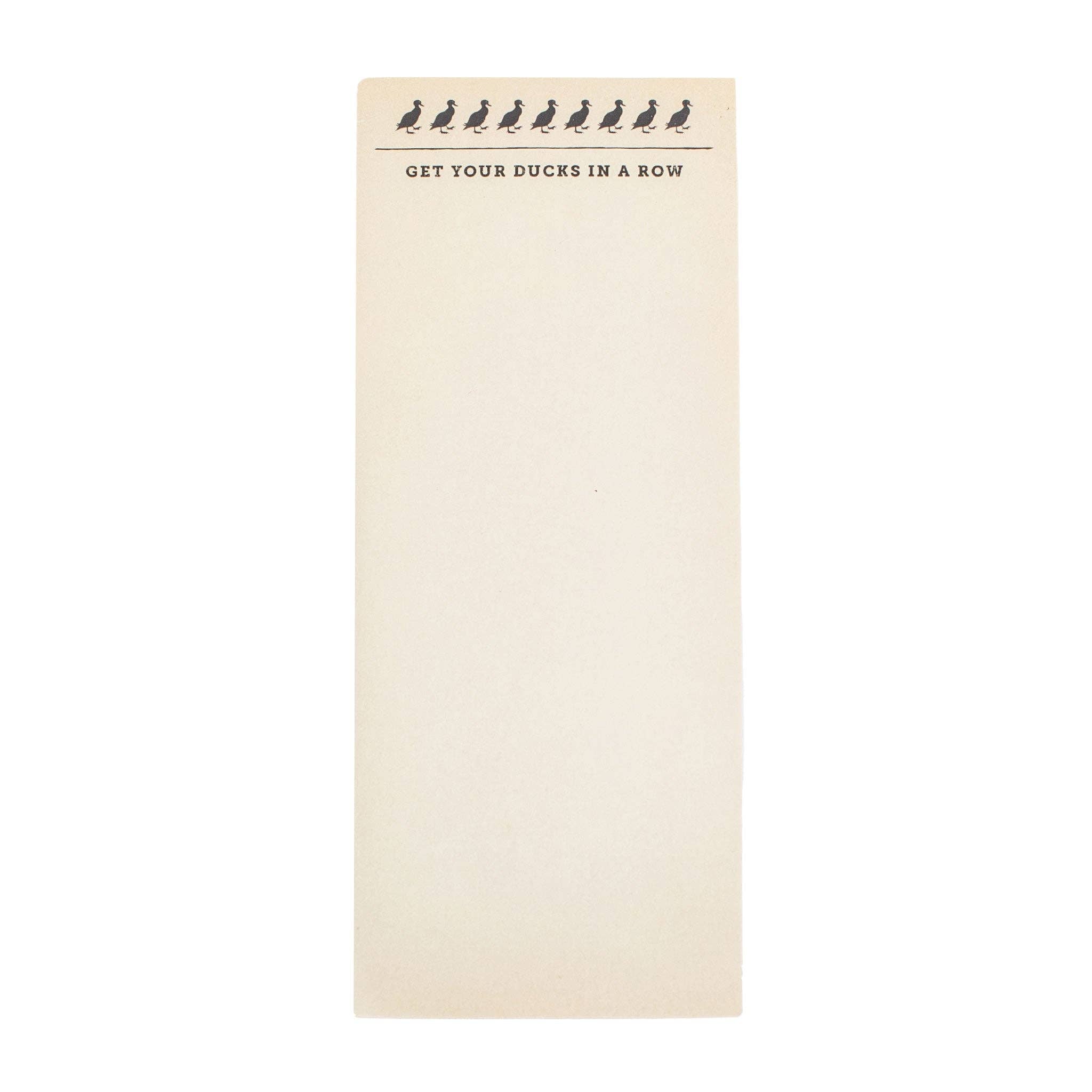 Ducks In A Row Skinny Notepad 4" x 10"